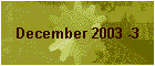 December 2003 -3